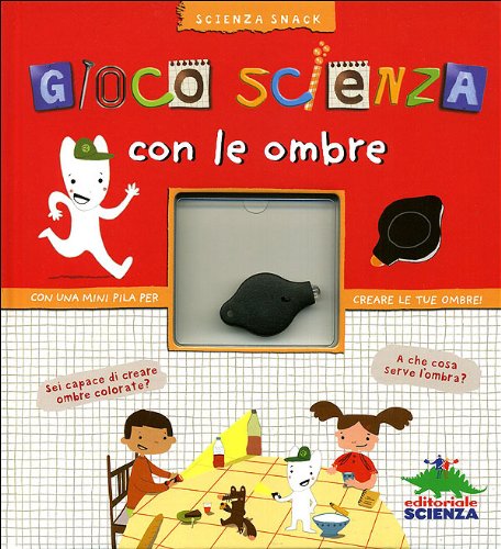 Gioco scienza con le ombre. Con una mini pila per creare le tue ombre! book