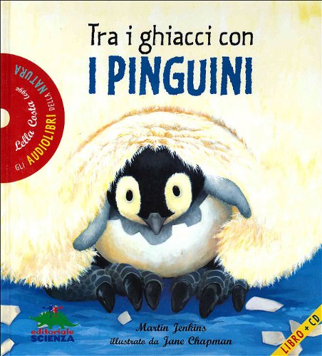 Tra i ghiacci con i pinguini. Ediz. illustrata. Con CD Audio book