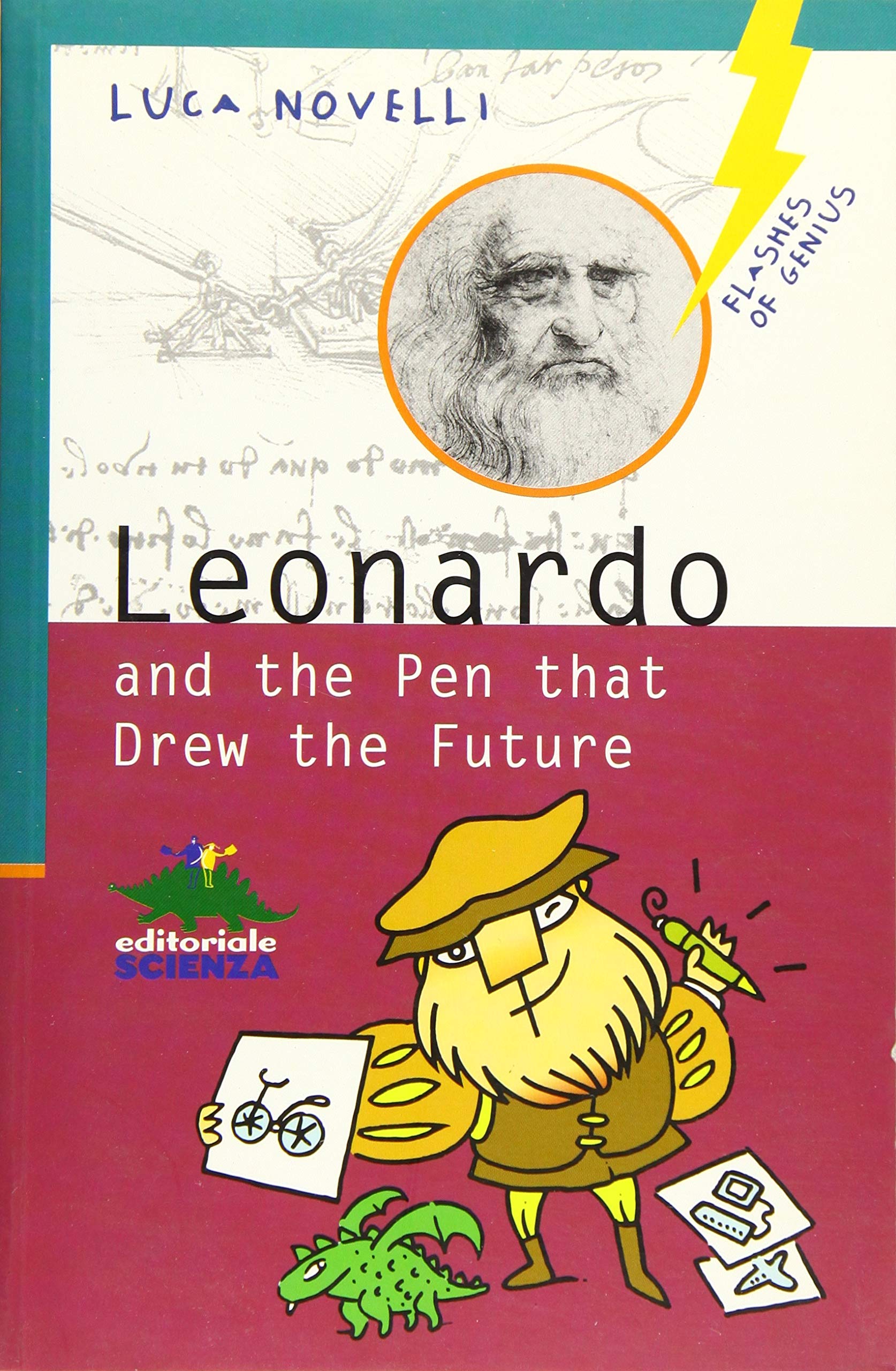 Leonardo and the Pen that Drew the Future (Lampi di genio) Non-fiction
