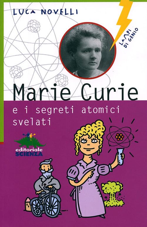 Marie Curie e i segreti atomici svelati book