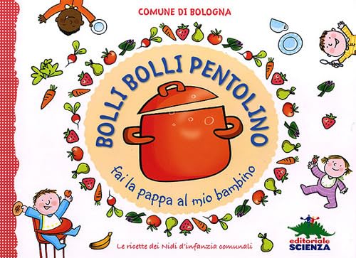 Bolli, bolli pentolino fai la pappa al mio bambino book