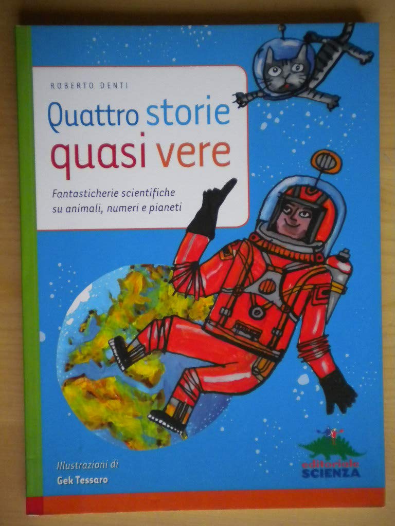Quattro storie quasi vere. Fantasticherie scientifiche su animali, numeri e pianeti book