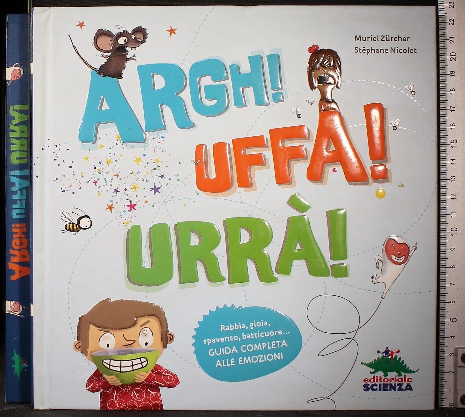 Argh! Uffa! Urrà! Rabbia, gioia, spavento, batticuore... Guida completa alle emozioni (Pop-up & co.) Tiptoi & Games