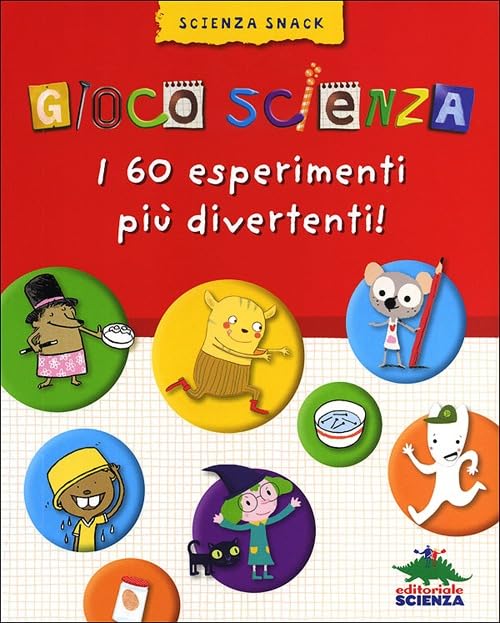 Gioco scienza. Tanti nuovi facili esperimenti book