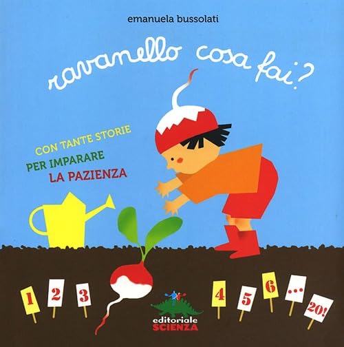 Ravanello cosa fai?: Con Tante Storie Per Imparare La Pazienza book