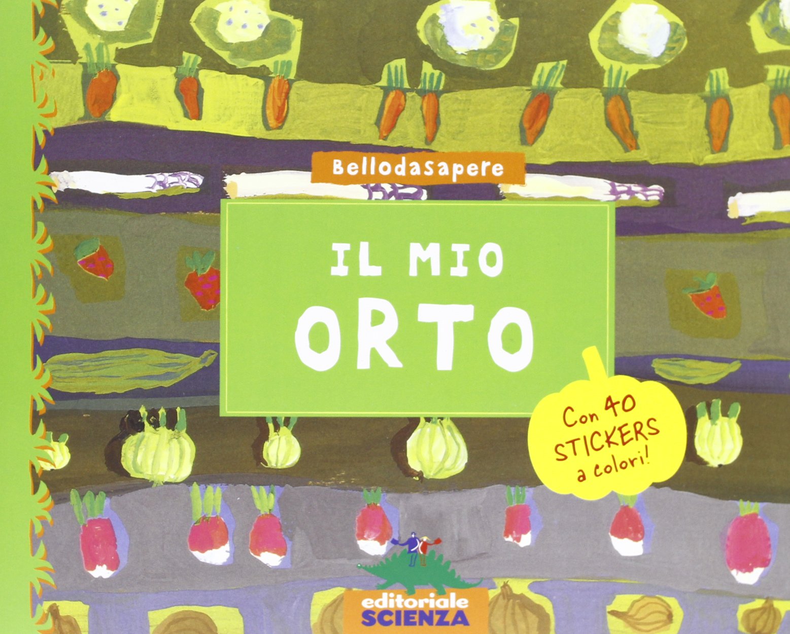 Il mio orto. Con adesivi. Ediz. illustrata book