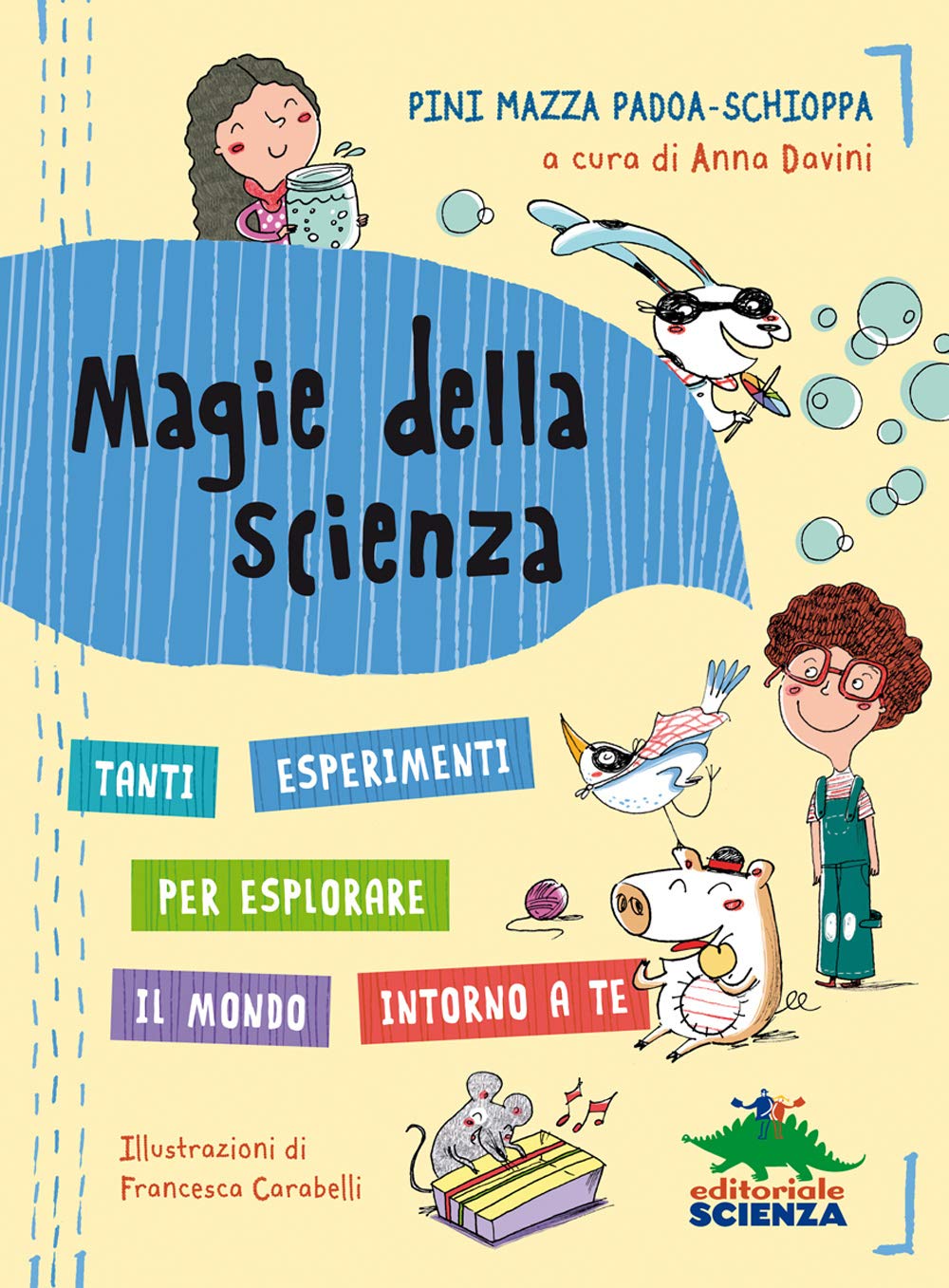 Magie della scienza. Tanti esperimenti per esplorare il mondo! book