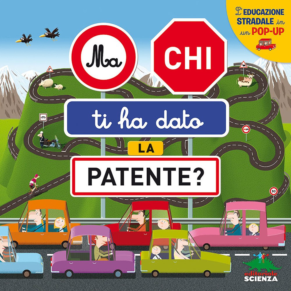 Ma chi ti ha dato la patente? L'educazione stradale in un pop-up book
