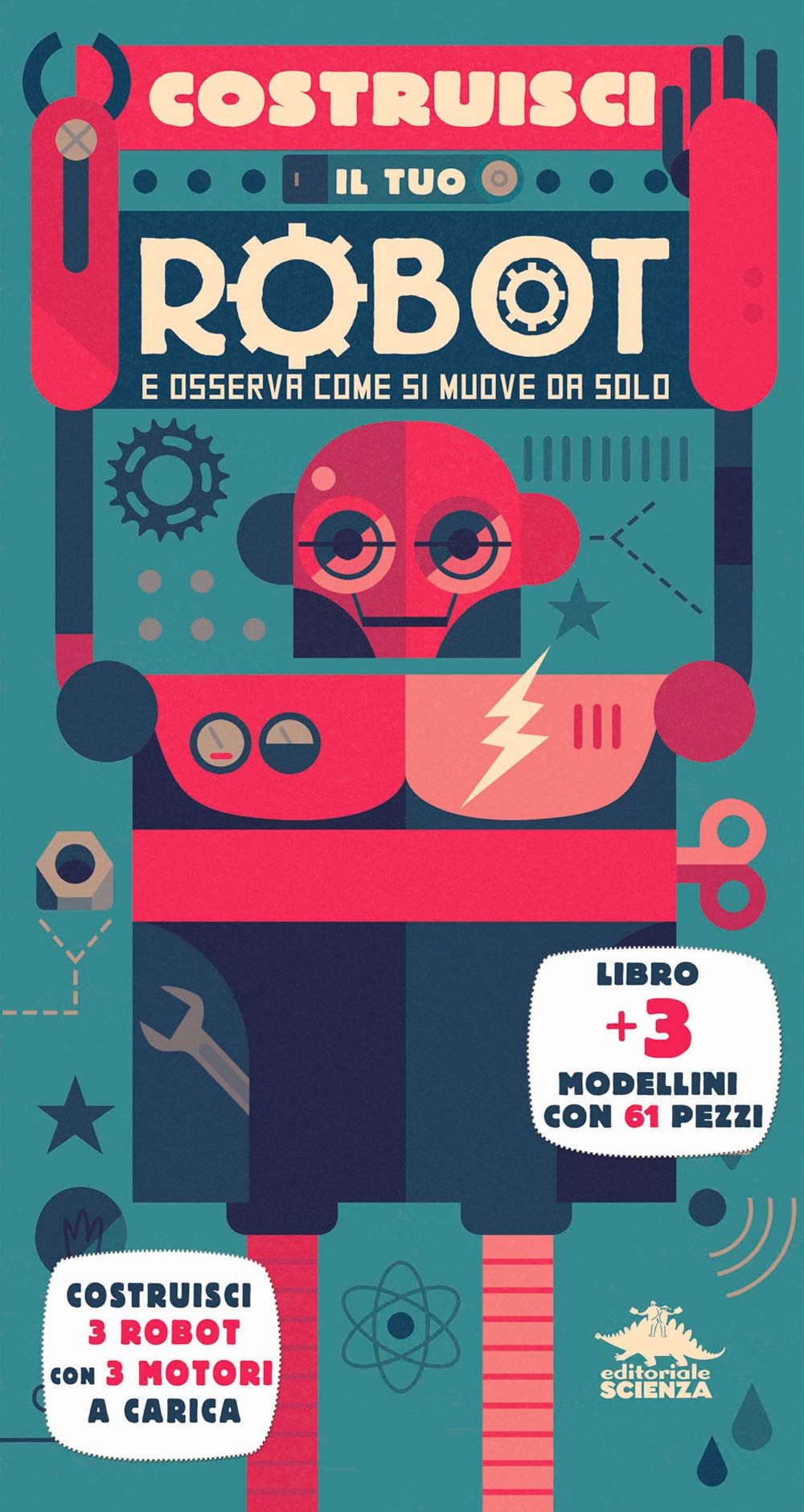 Costruisci il tuo robot e scopri come funziona. Costruisci 3 robot con 3 motori a carica book