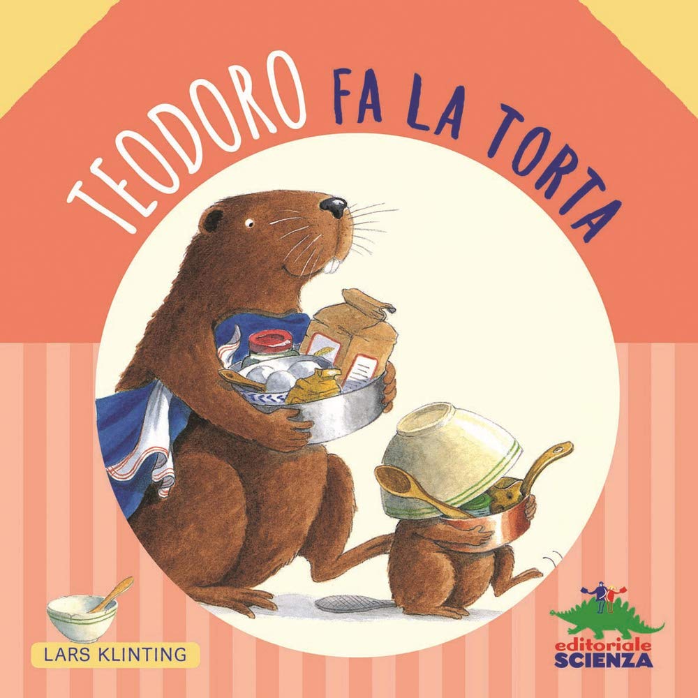 Teodoro fa la torta (Bello da sapere) Non-fiction