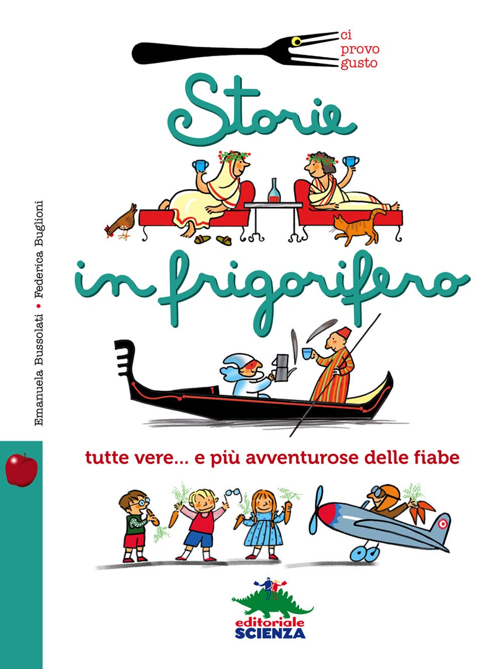 Storie in frigorifero. Tutte vere... e più avventurose delle fiabe Non-fiction