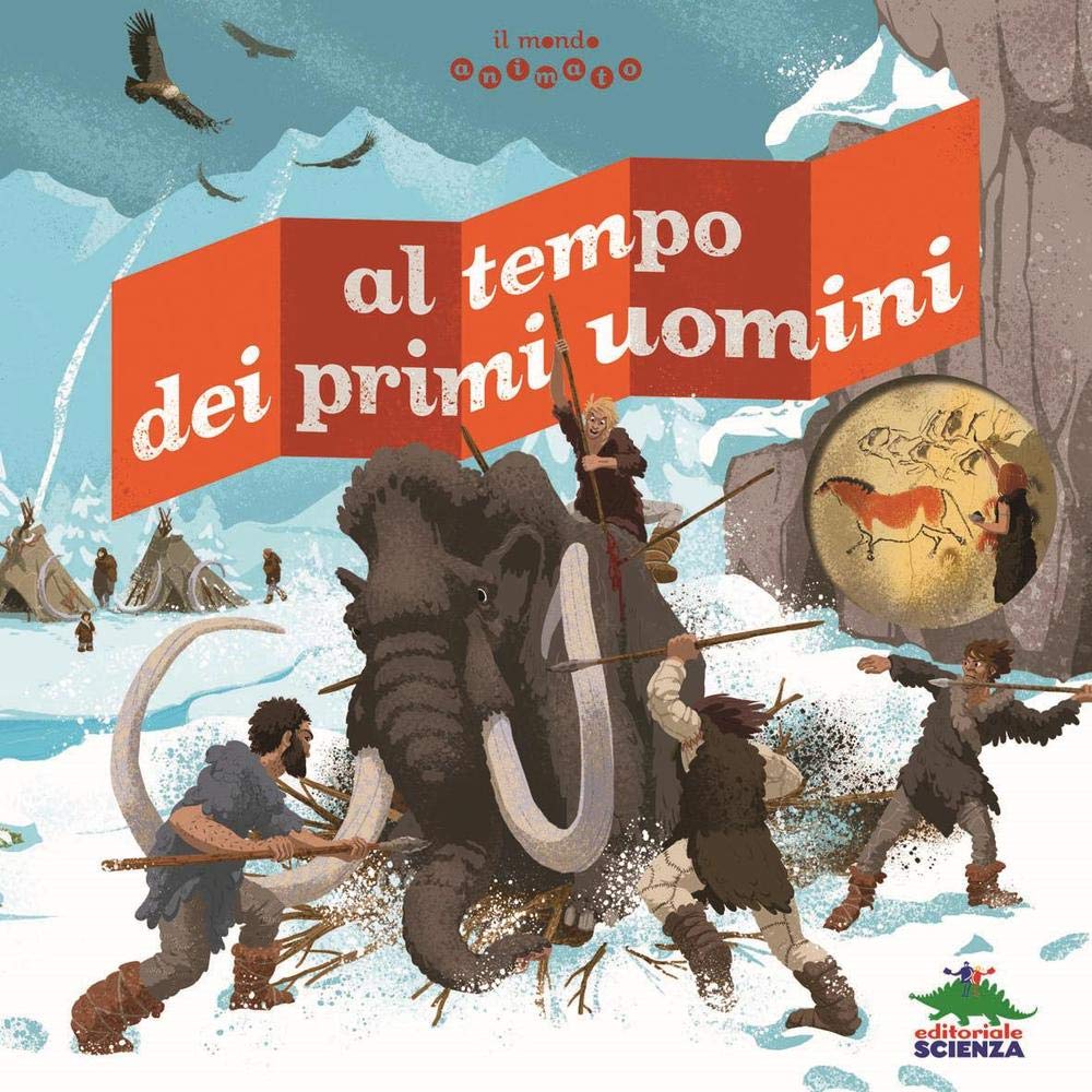 Al tempo dei primi uomini. Il mondo animato (Pop-up & co.) Non-fiction