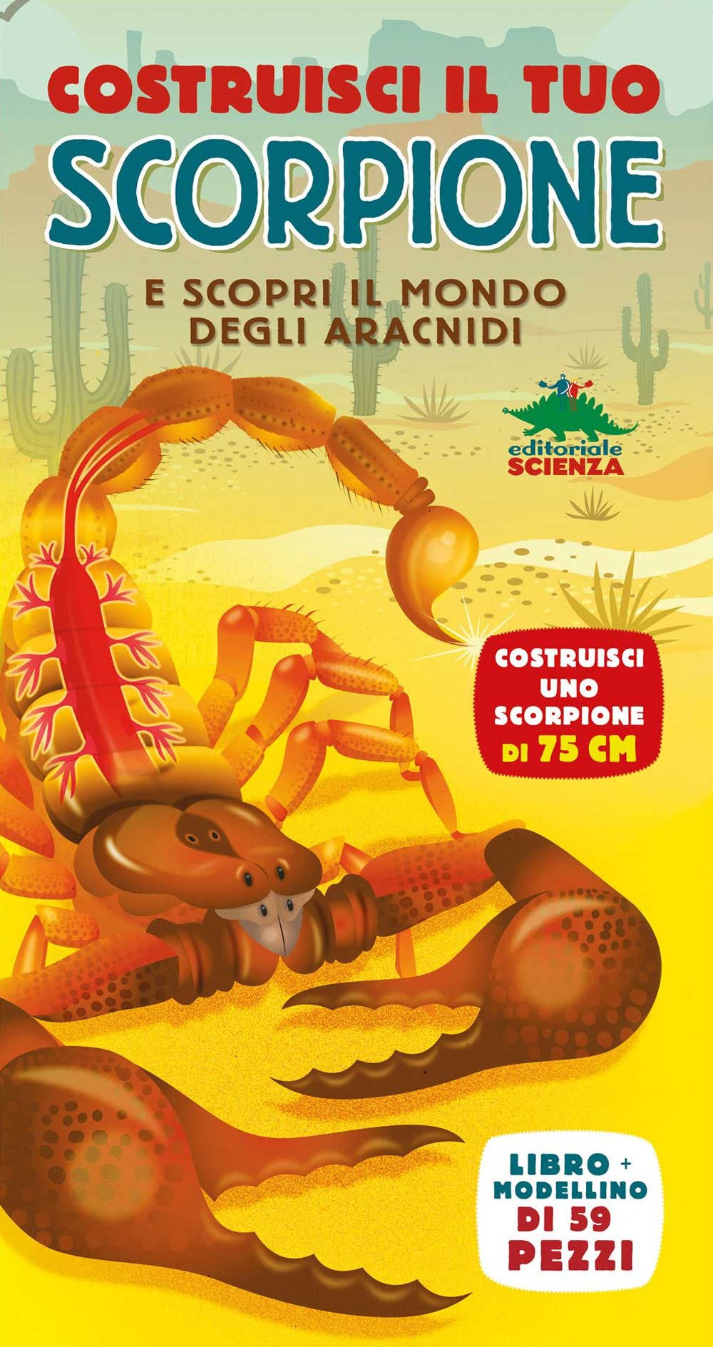Costruisci il tuo scorpione e scopri il mondo degli aracnidi. Ediz. a colori. Con gadget book