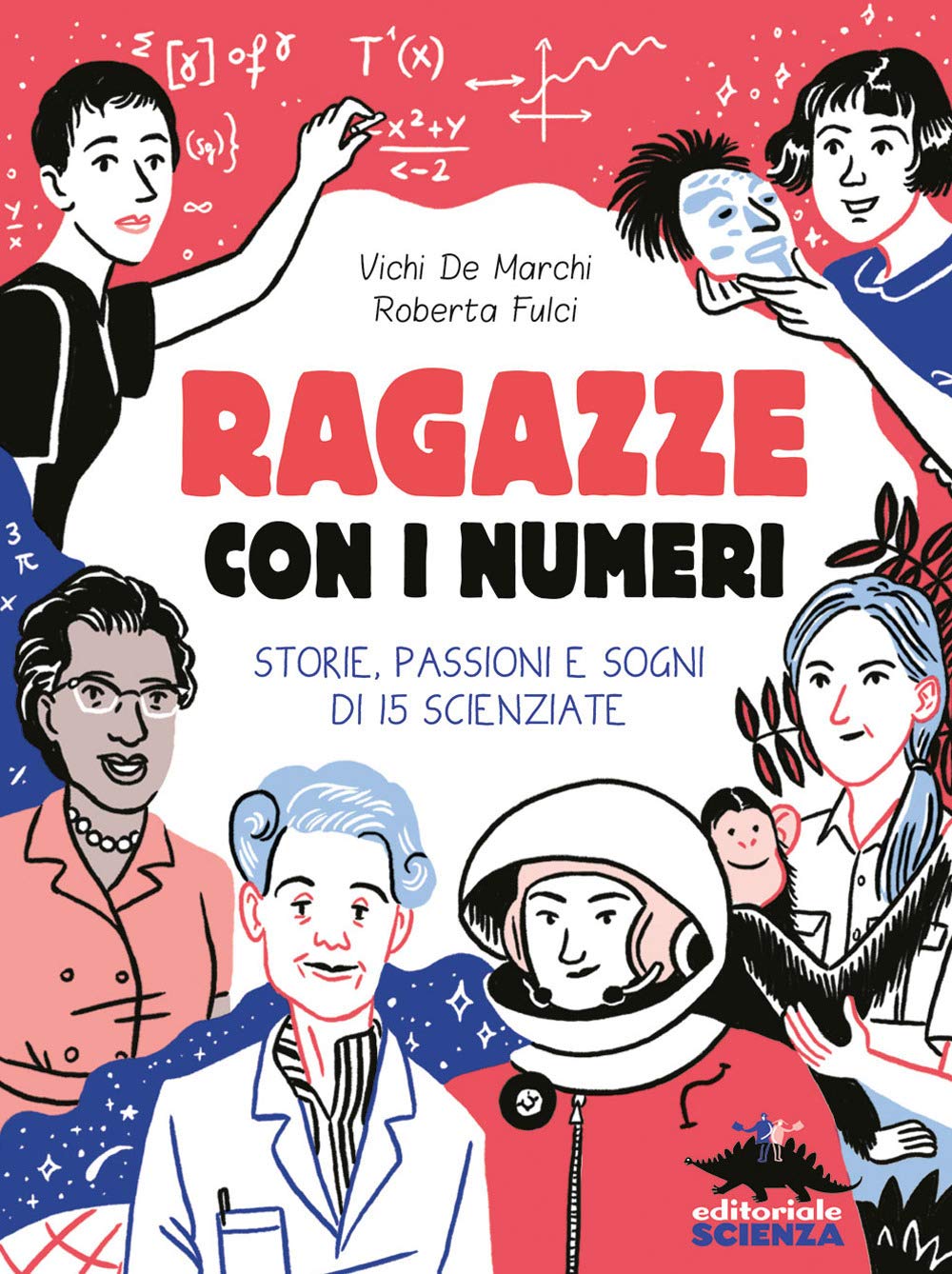 Ragazze con i numeri. Storie, passioni e sogni di 15 scienziate book