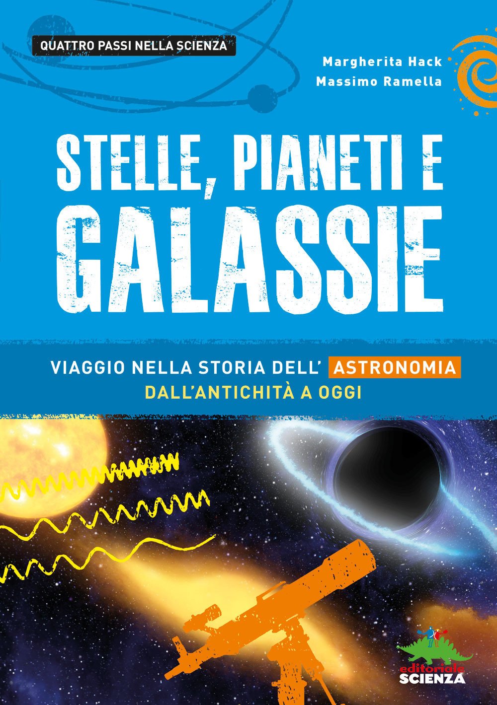 Stelle, pianeti e galassie. Viaggio nella storia dell'astronomia dall'antichità ad oggi book