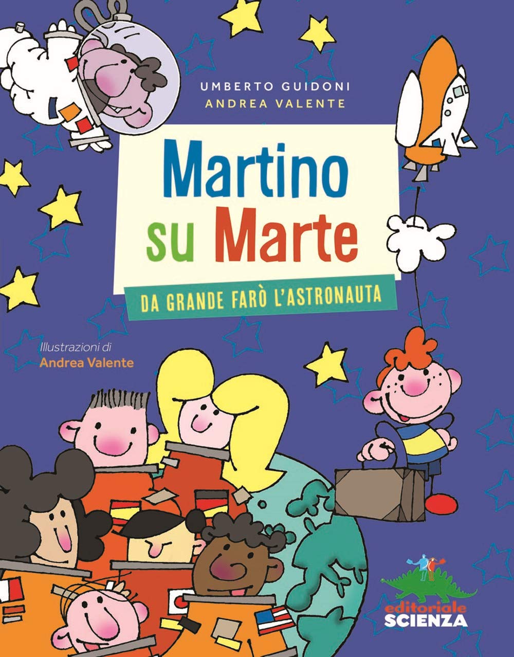 Martino su Marte. Da grande farò l'astronauta Non-fiction