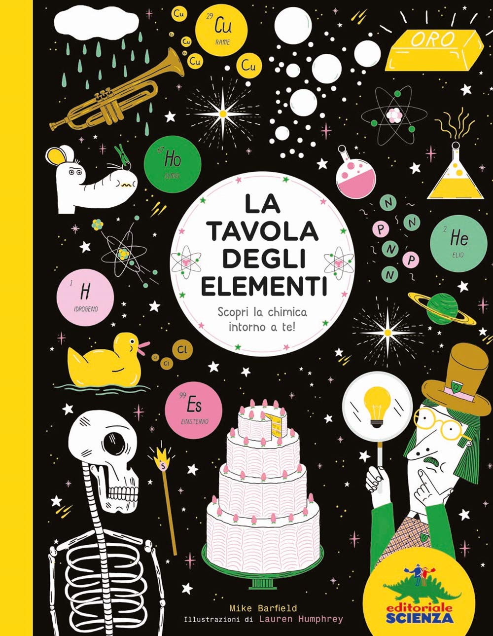 La tavola degli elementi. Scopri la chimica intorno a te! Non-fiction