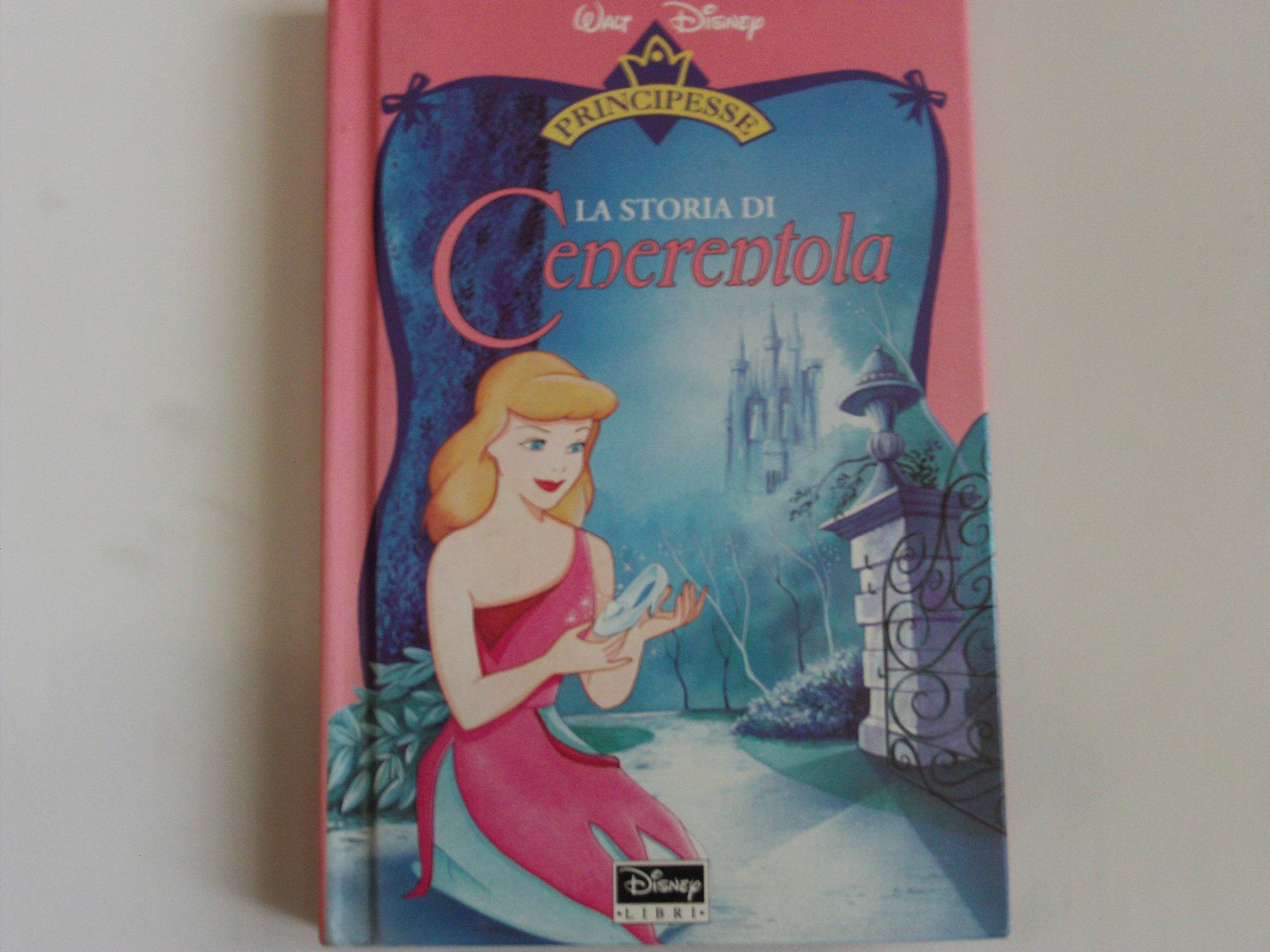 La storia di Cenerentola (Principesse) Children's books