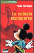La cubista scomparsa (Disney avventura) Novels & Short Stories