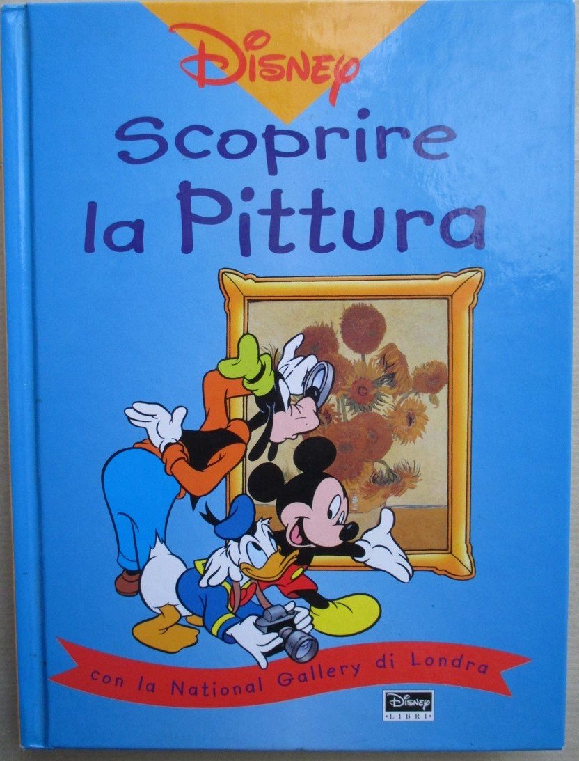 Scoprire la pittura con la National Gallery di Londra (I manuali Disney) Children's books