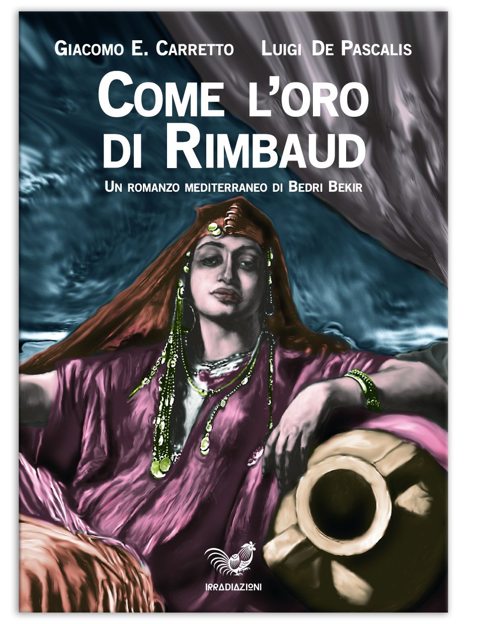 Come l'oro di Rimbaud. Un romanzo mediterraneo di Bedri Bekir Contemporary literature