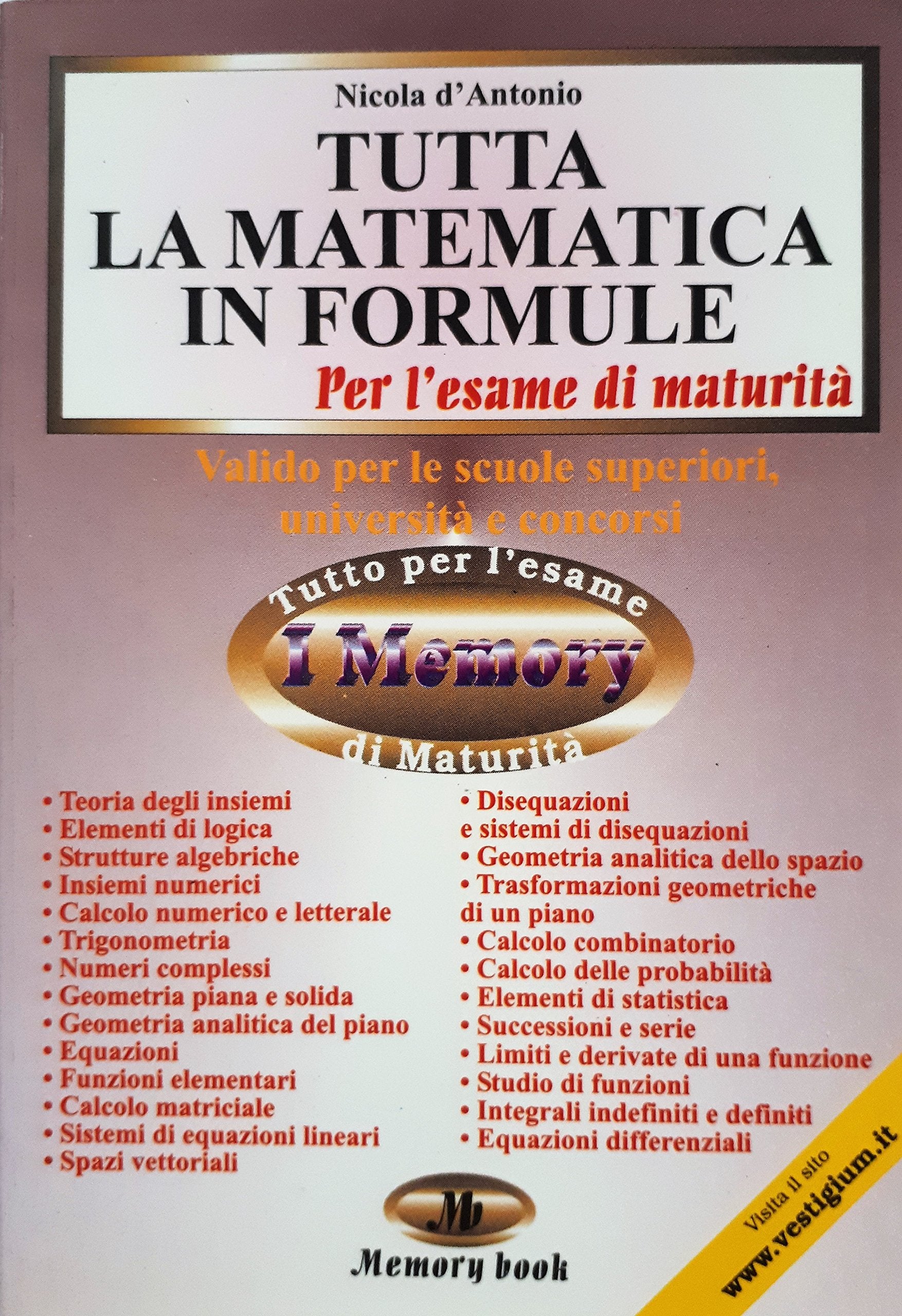 Tutta la matematica in formule. Riassunto completo e formulario book
