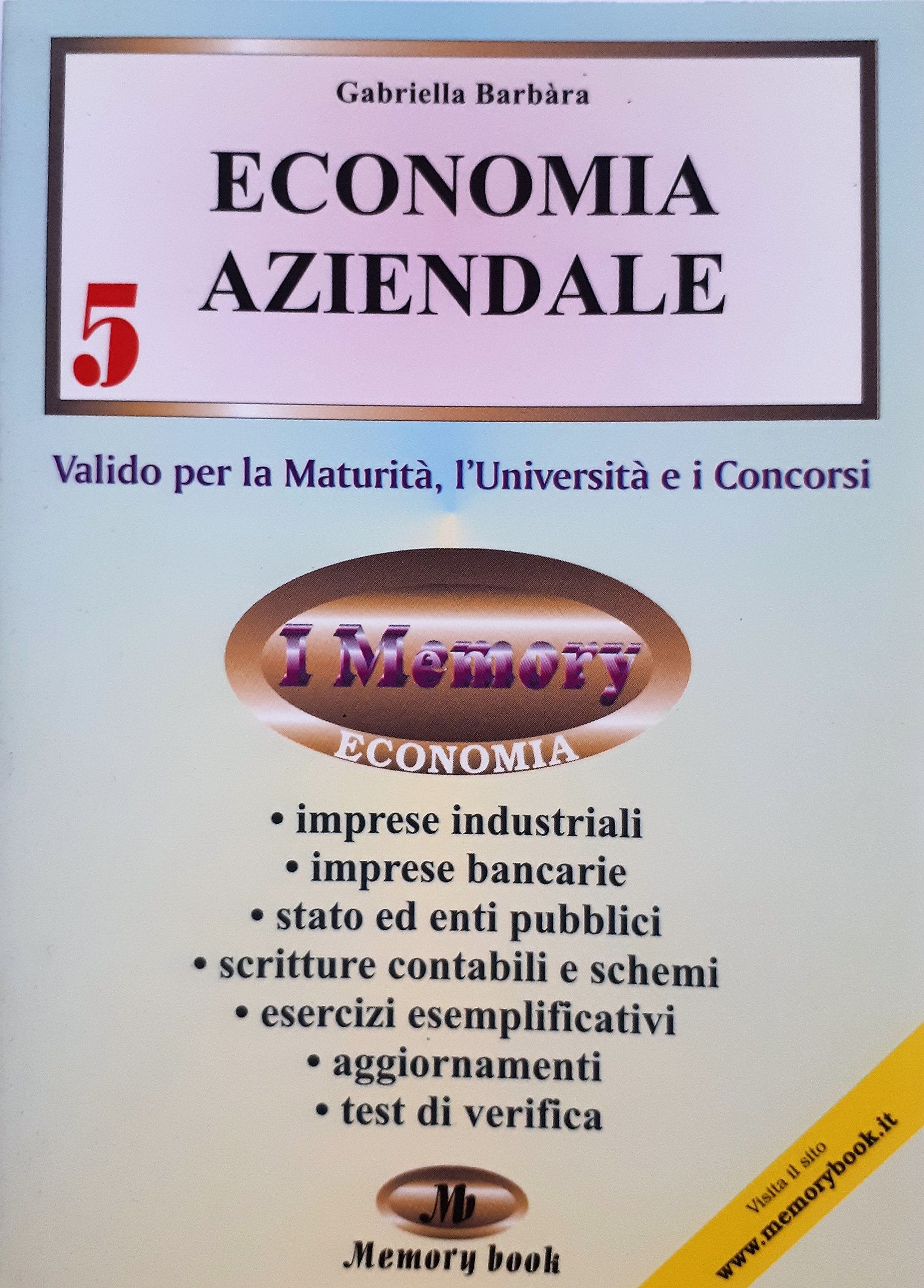 Economia aziendale. Riassunto completo per la maturità (Vol. 5) (Memory book) Professional & Reference Books