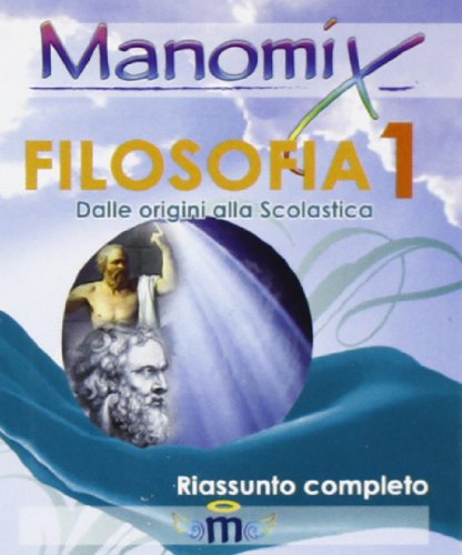 Manomix di filosofia. Riassunto completo (Vol. 1) book