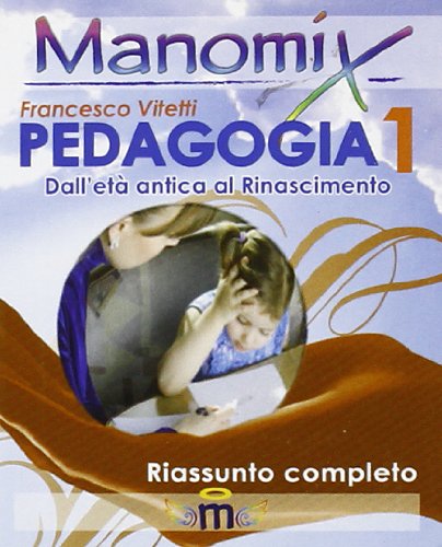 Manomix di pedagogia. Riassunto completo (Vol. 1) book