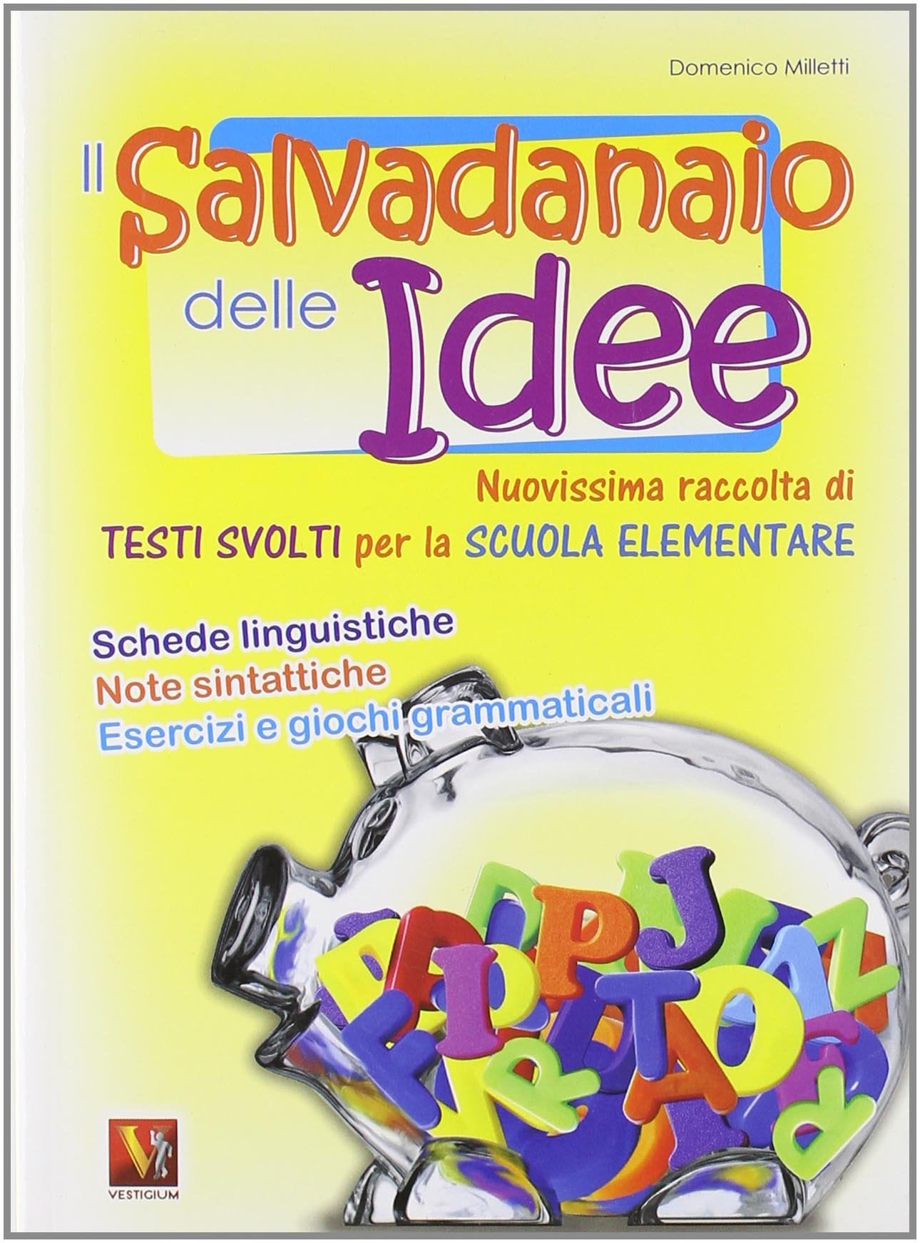 Il salvadanaio delle idee. Per la Scuola elementare book