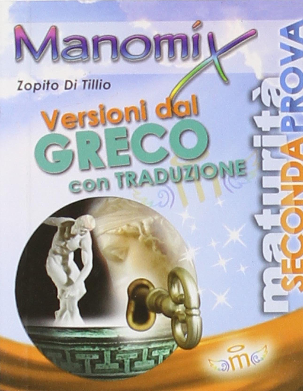Manomix. Versioni dal greco per il triennio e la Maturità. Con traduzione book