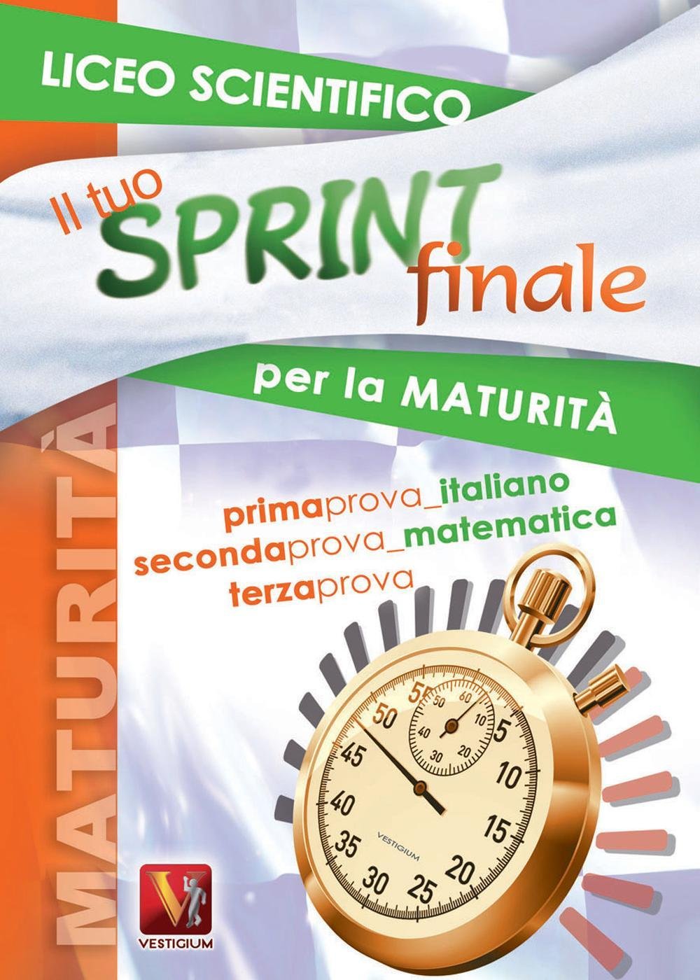 Il tuo sprint finale per la maturità. Liceo scientifico book