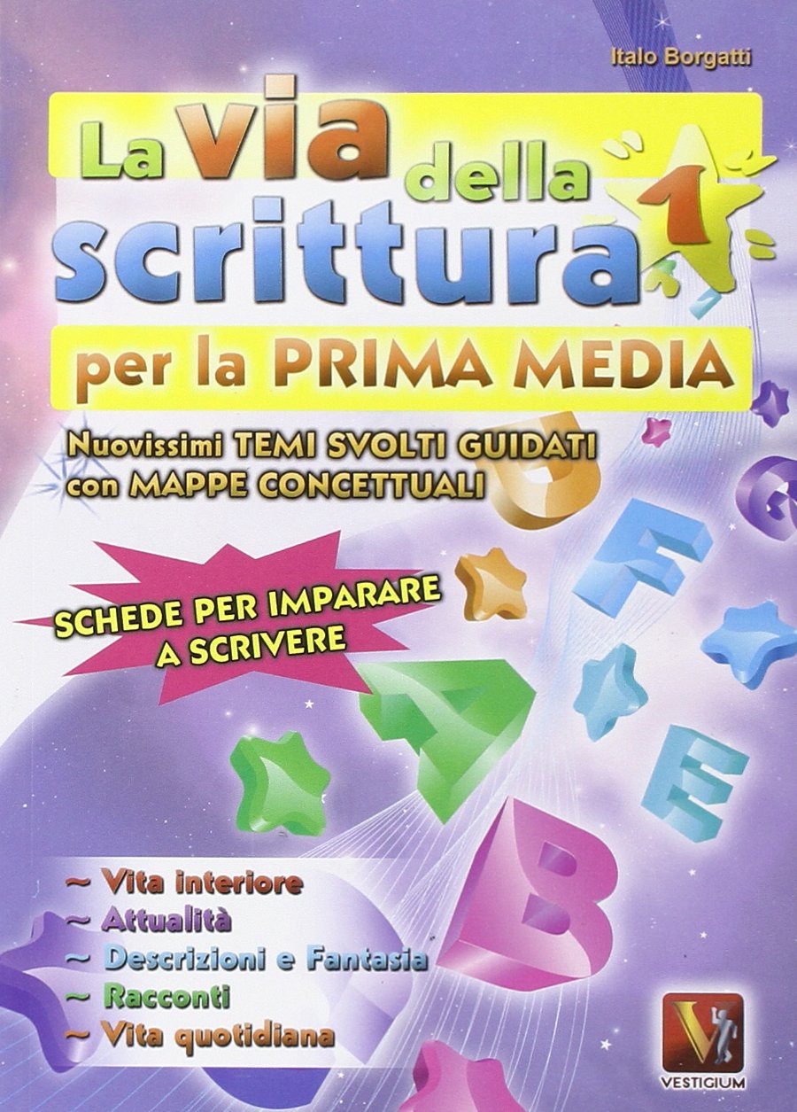 La via della scrittura. Per la 1ª classe della Scuola media (I grandi libri) Non-fiction