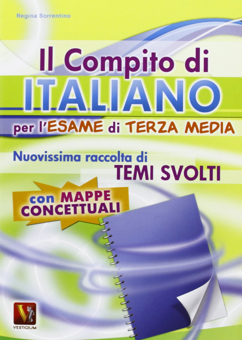 Il compito di italiano per l'esame di terza media. Nuovissima raccolta di temi svolti per prepararsi all'esame di terza media book