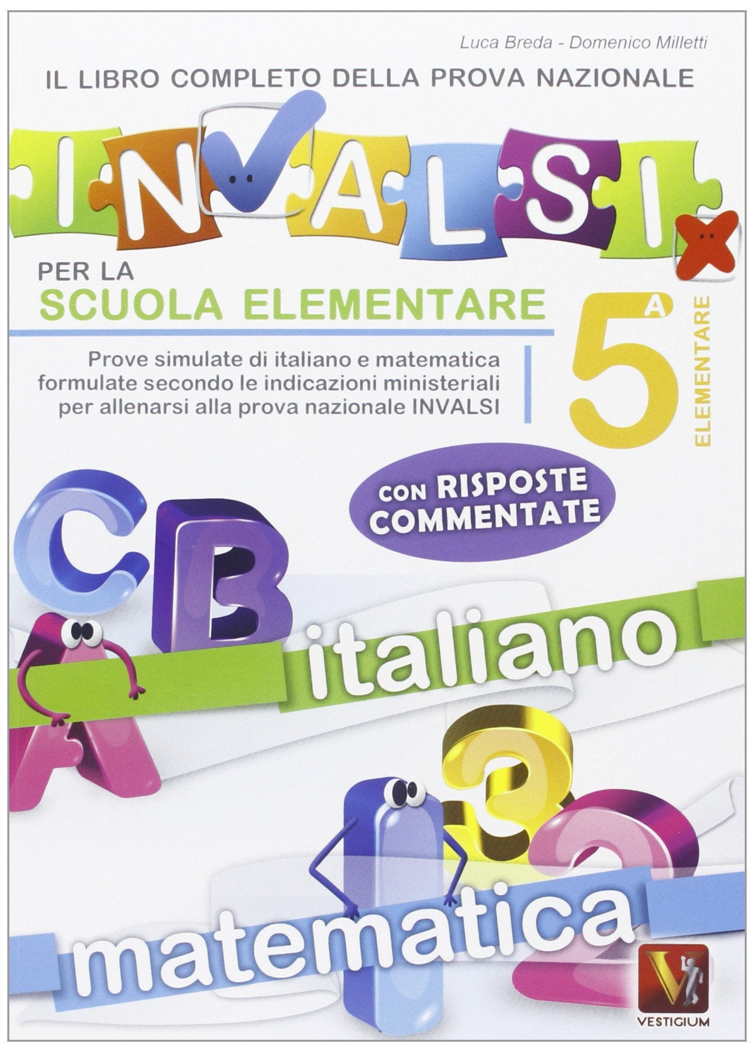 Il libro completo per la prova nazionale INVALSI per la 5ª elementare book