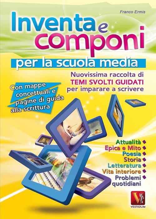 Inventa e componi. Temi svolti per la Scuola media book