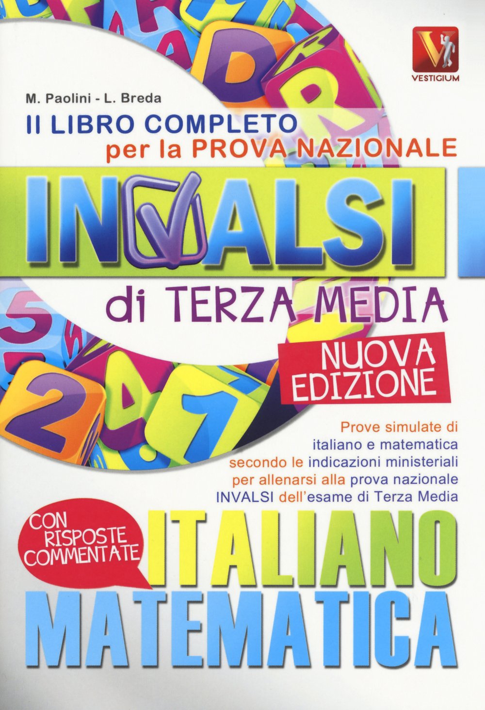 Il libro completo per la prova nazionale INVALSI di terza media. Italiano, matematica (I grandi libri) Non-fiction