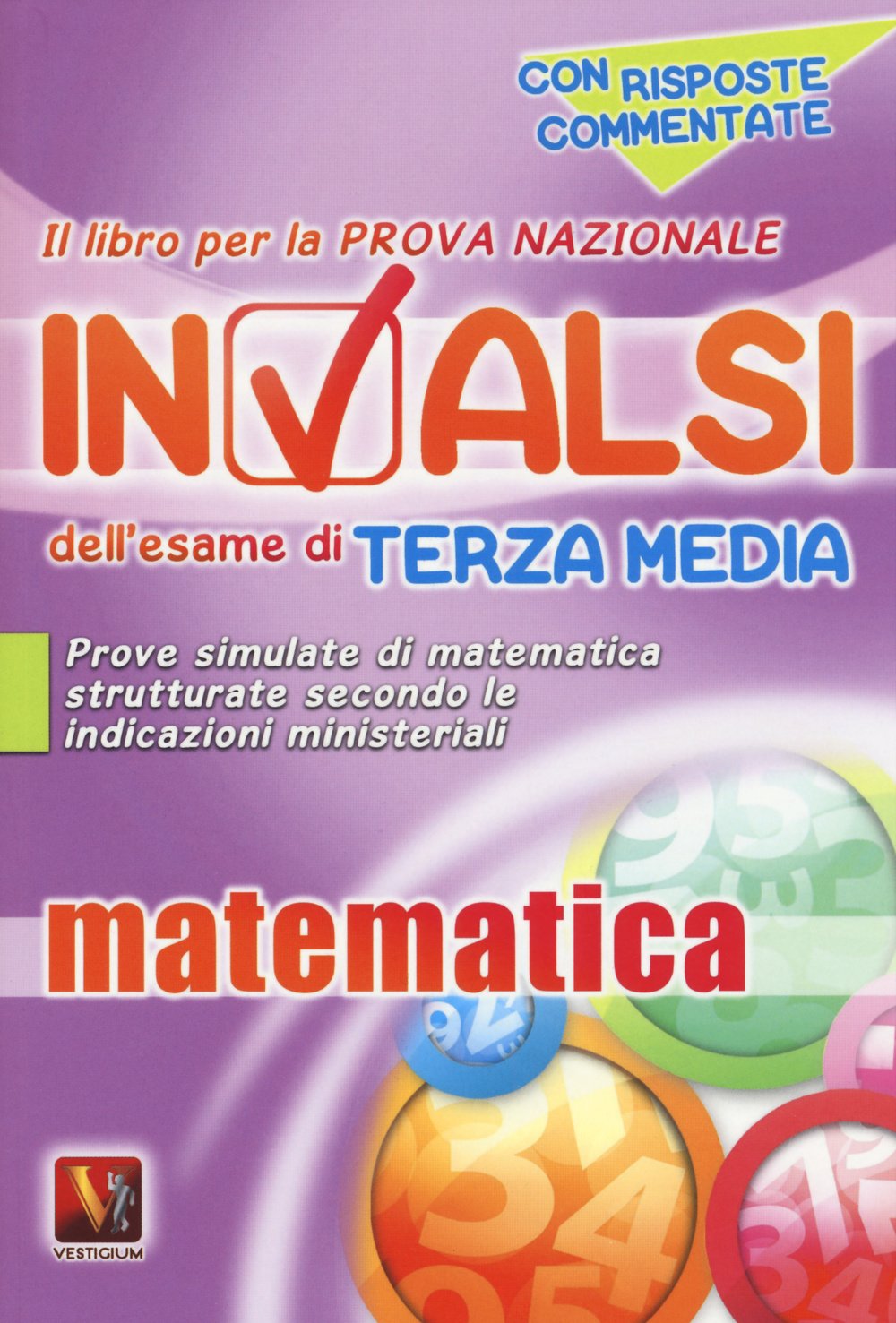 Il libro per la prova nazionale INVALSI dell'esame di terza media. Matematica. Per la Scuola media book