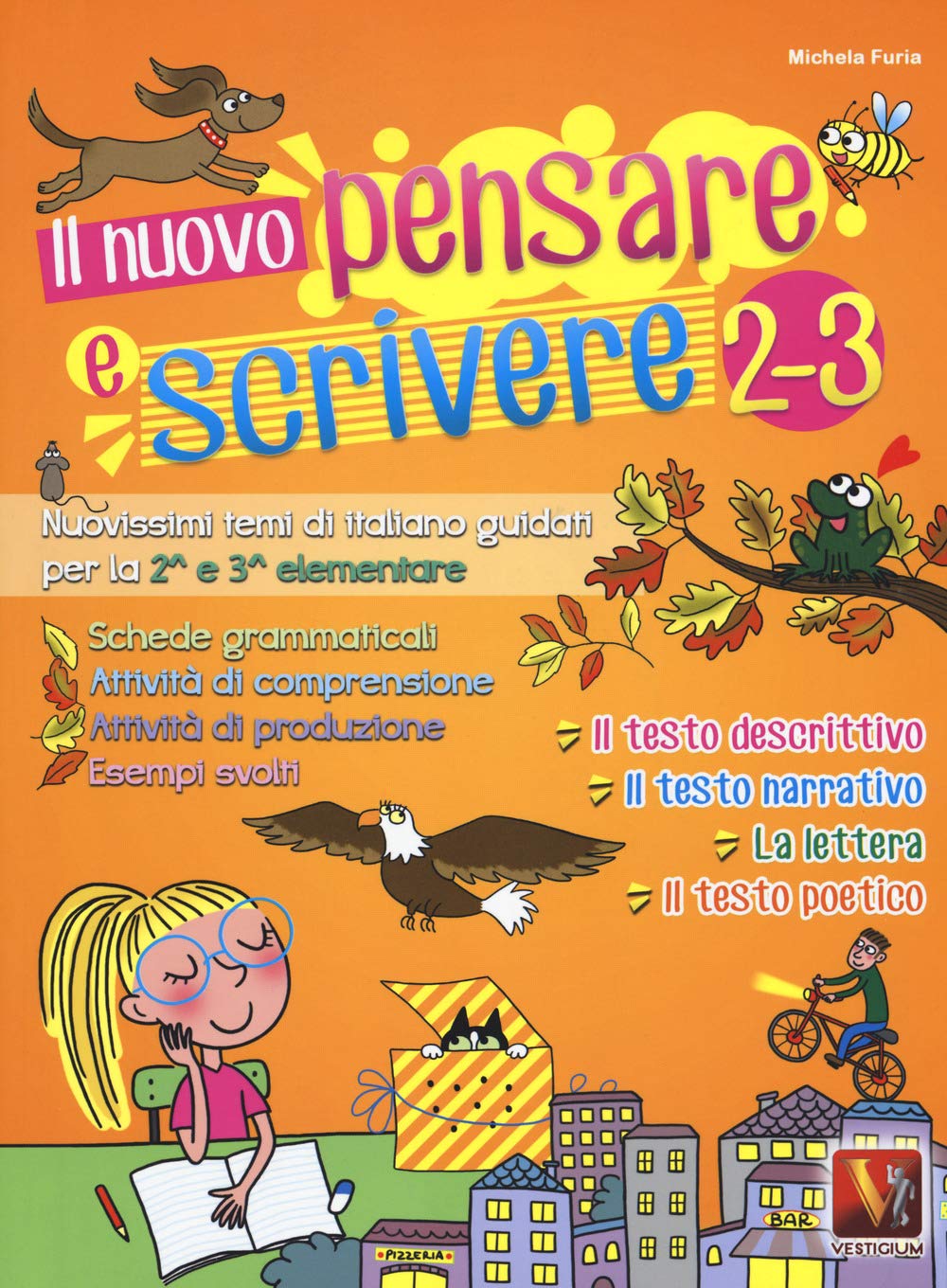 Il nuovo pensare e scrivere 2-3. Nuovissimi temi di italiano guidati per la 2ª e 3ª classe elementare book