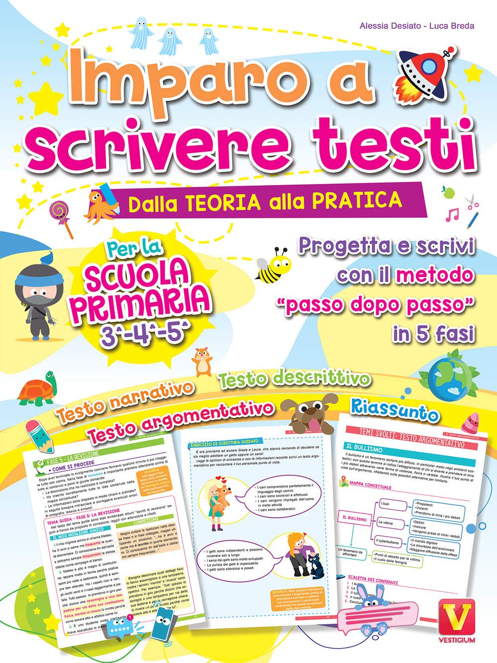 Imparo a scrivere testi. Per la scuola primaria 3-4-5. Dalla teoria alla pratica. Progetta e scrivi con il metodo «passo dopo passo» in 5 fasi Study Guides