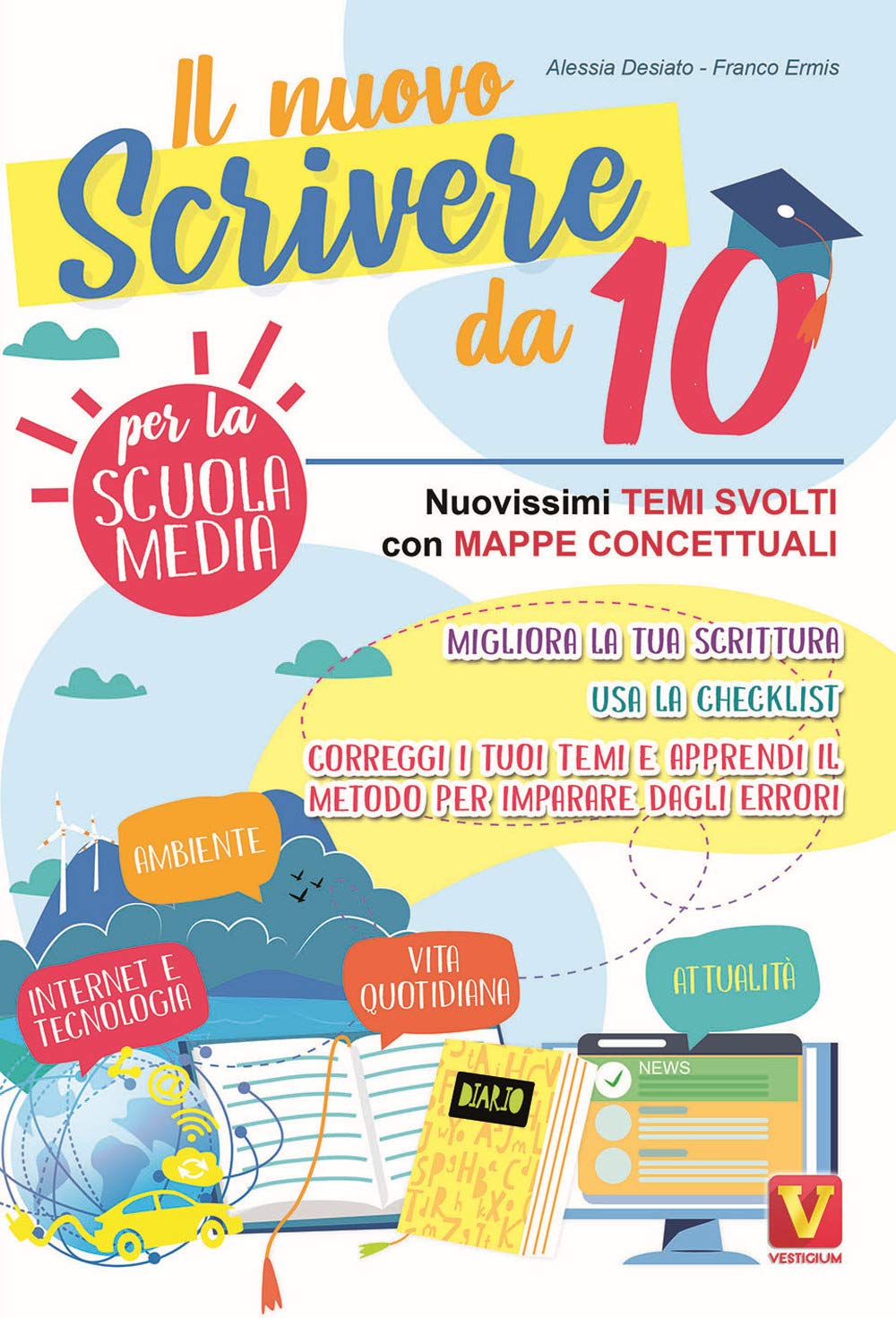 Il nuovo scrivere da 10. Nuovissimi temi svolti con mappe concettuali. Per la Scuola media Professional & Reference Books