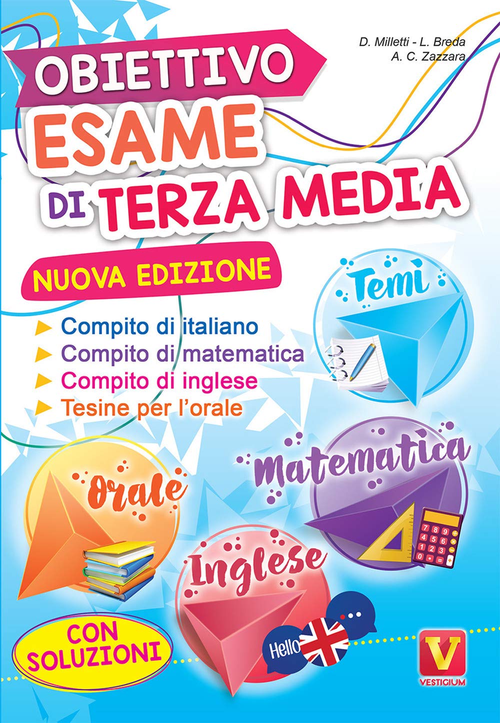 Obiettivo esame di terza media. Manuale per i compiti di italiano, matematica e inglese, tesine per l'orale. Con soluzioni Study Guides