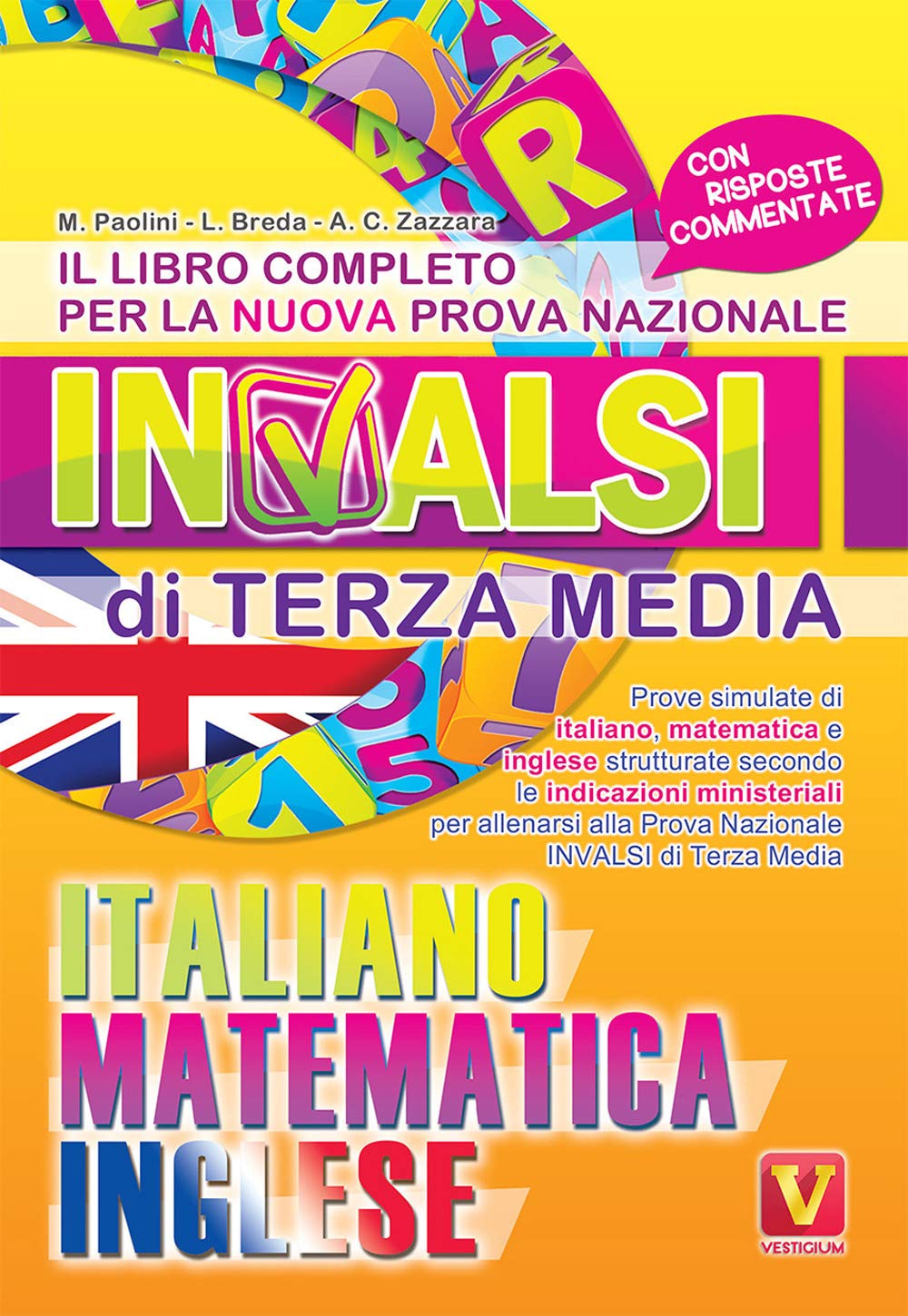 Il libro completo per la nuova prova nazionale INVALSI di terza media. Italiano, matematica, inglese (I grandi libri) Professional & Reference Books