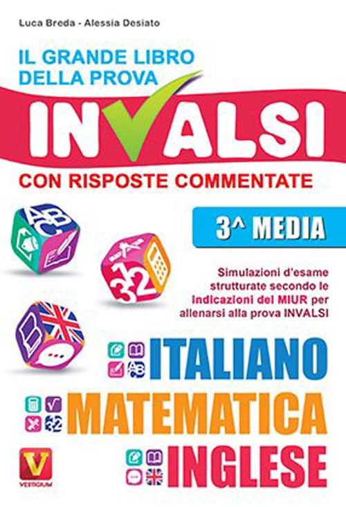 Il grande libro della prova invalsi. Terza media. Con risposte commentate. Italiano, matematica, inglese book