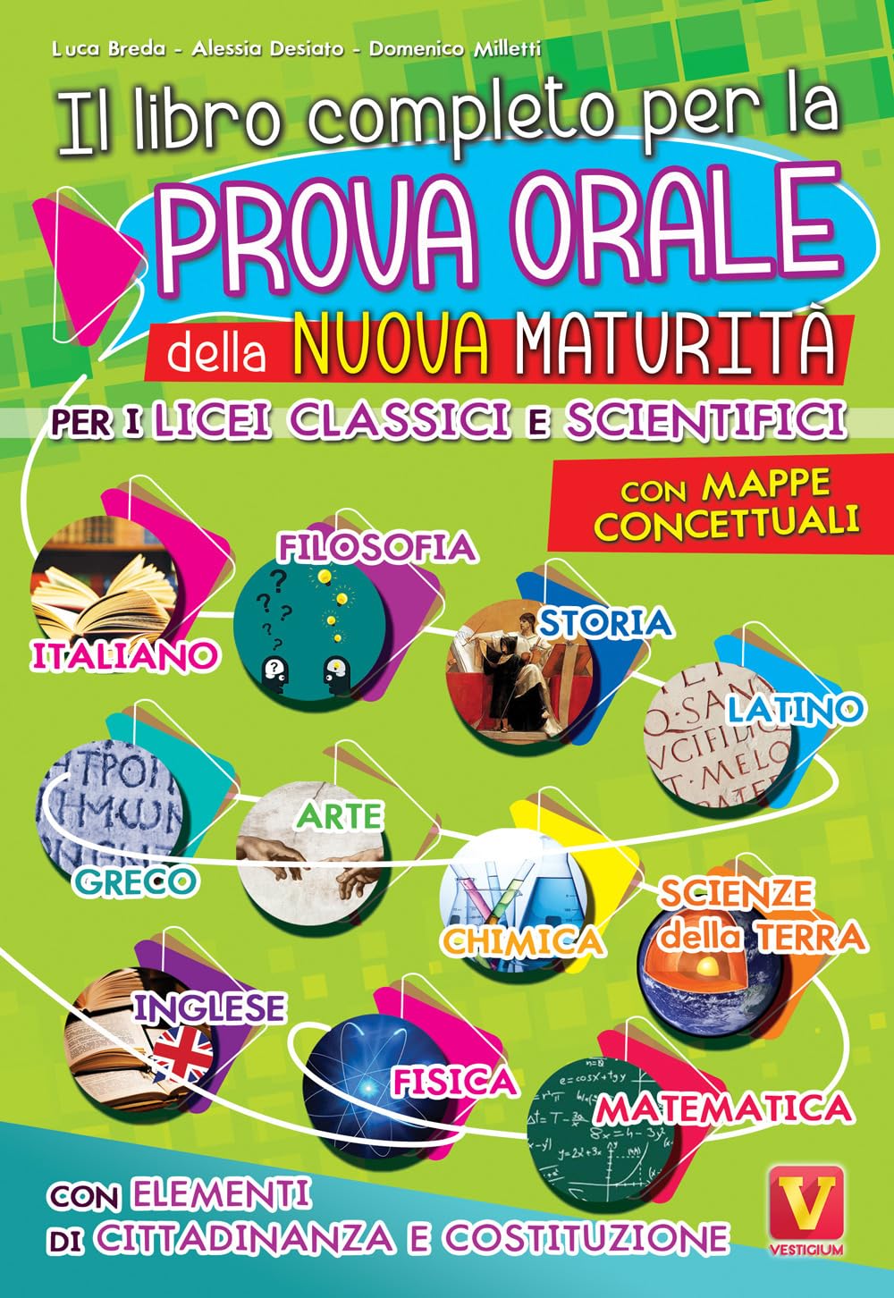 Il libro completo per la prova orale della nuova Maturità. Per i Licei classici e scientifici. Con mappe concettuali. Con elementi di cittadinanza e costituzione Non-fiction