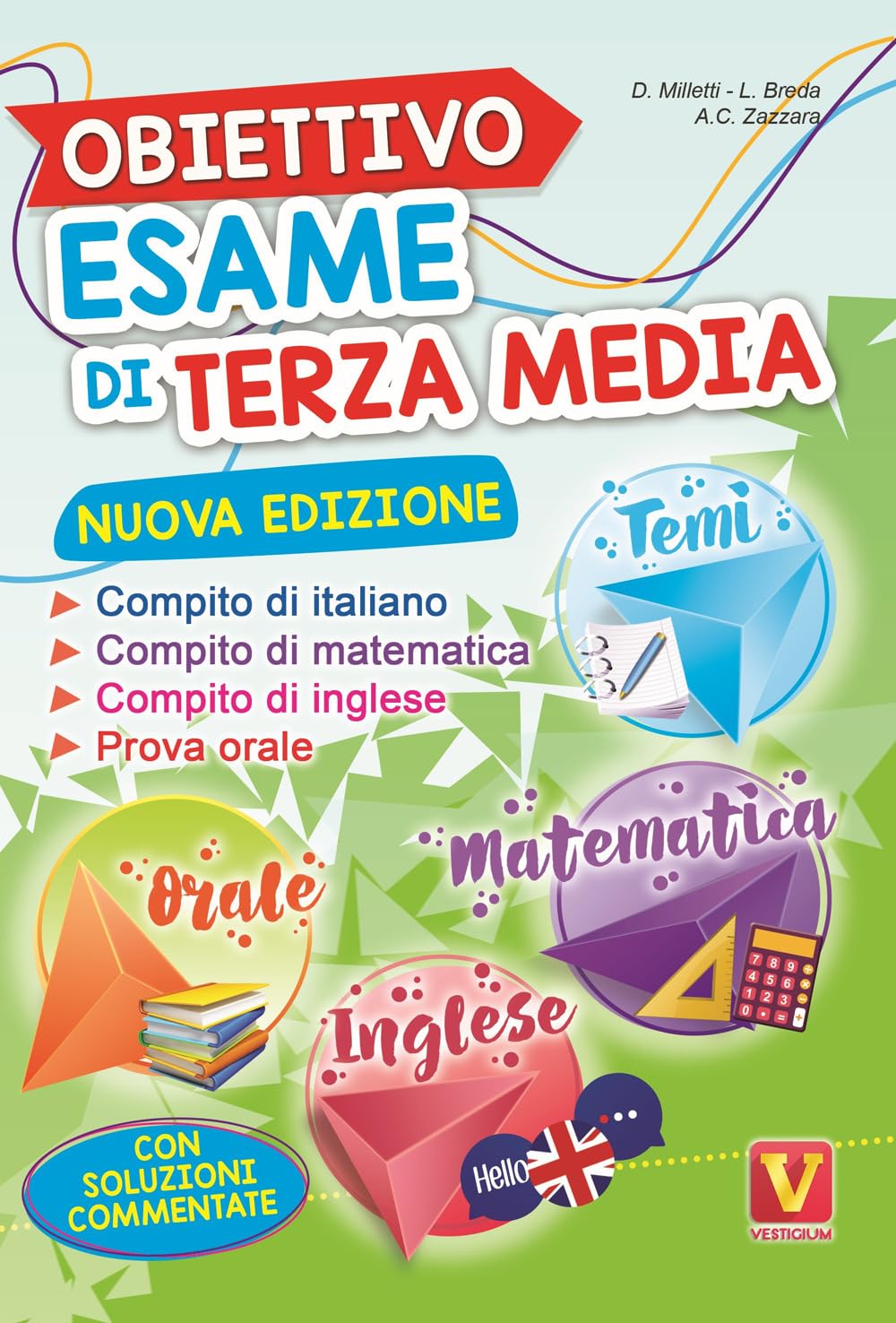 Obiettivo esame di terza media. Manuale per i compiti di italiano, matematica e inglese, tesine per l'orale. Con soluzioni (I grandi libri) Professional & Reference Books