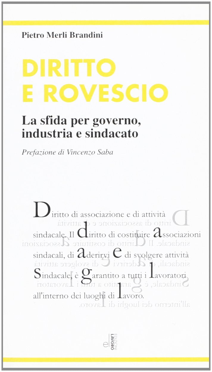 Diritto e rovescio. La sfida per governo, industria e sindacato Law