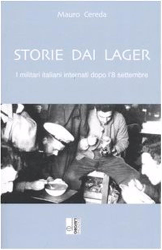 Storie dai lager. I militari internati dopo l'8 settembre (Storie/a) German history