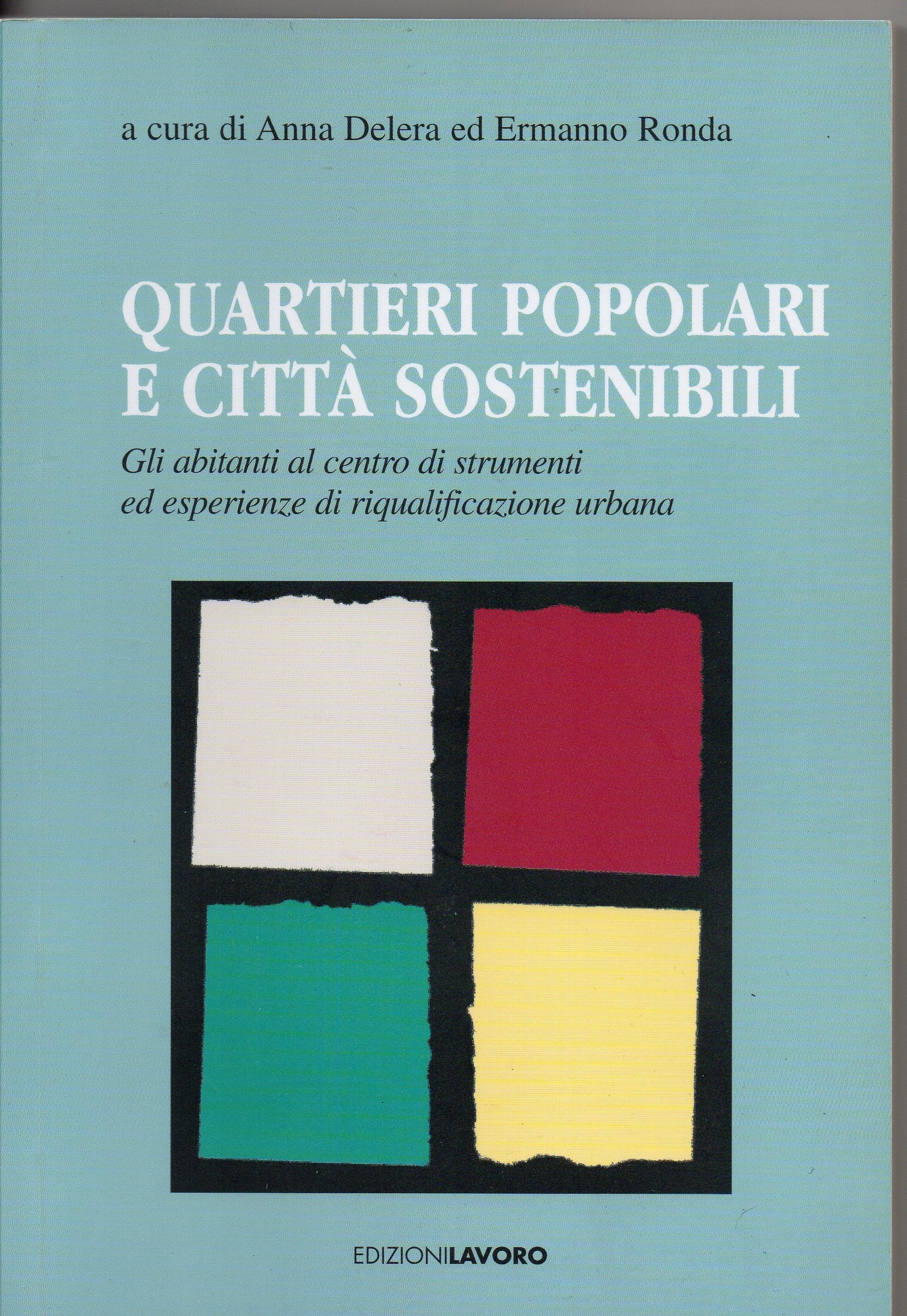Quartieri popolari e città sostenibili. Gli abitanti al centro di strumenti ed esperienze di riqualificazione urbana book
