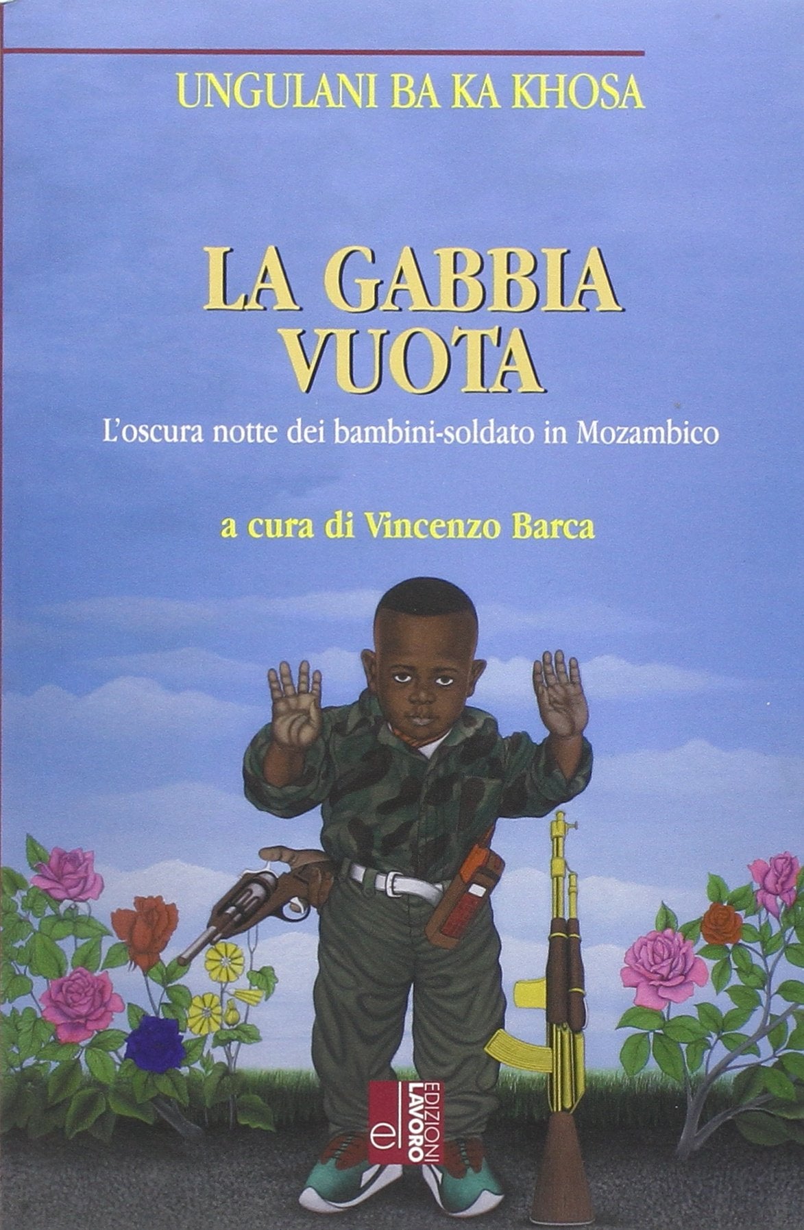 La gabbia vuota. L'oscura notte dei bambini-soldato in Mozambico book